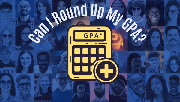 Can I Round Up My GPA? Everything You Need to Know